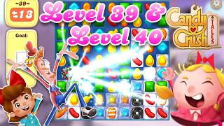 Level 39 & Level 40 - Candy Crush Tales