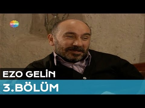 Ezo Gelin 3. Bölüm