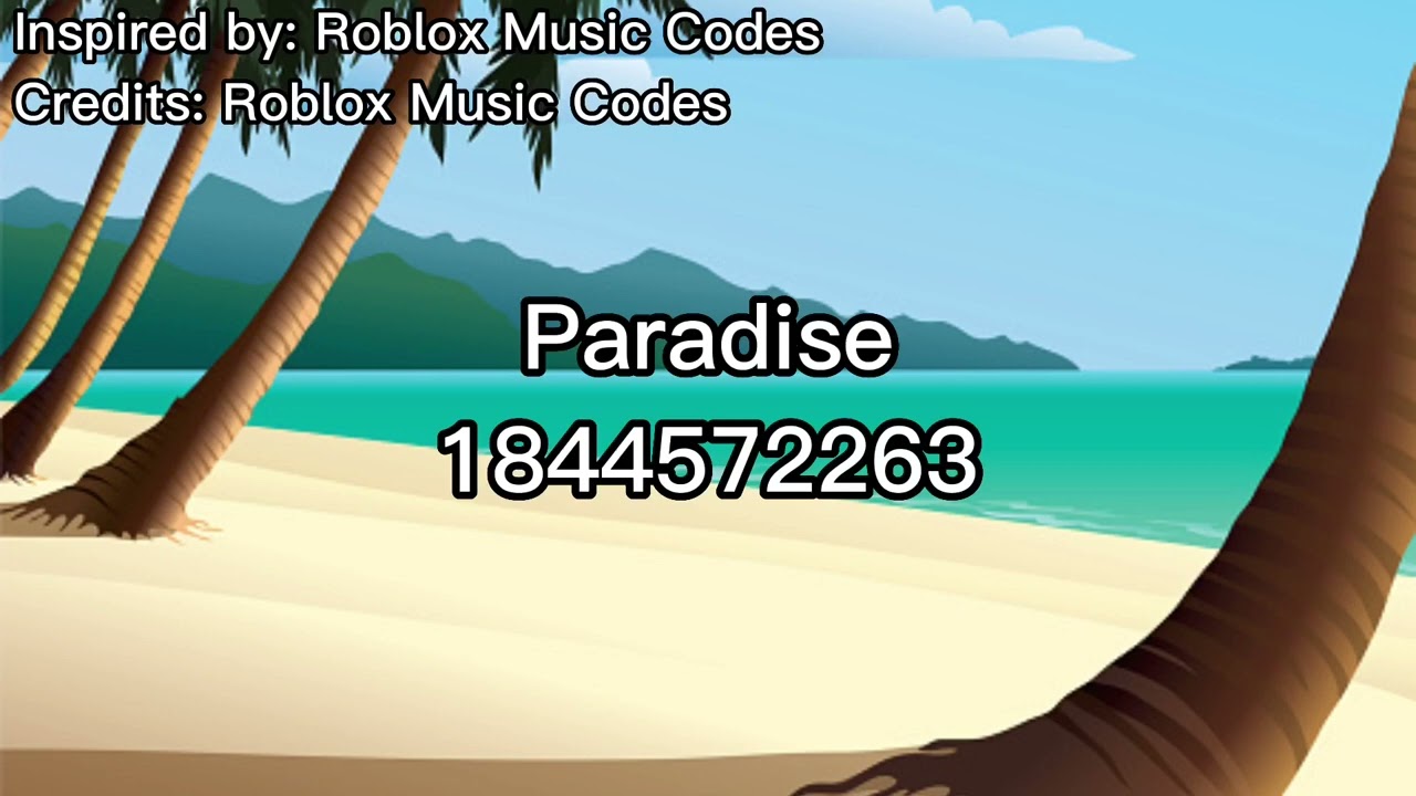 Paradise Roblox ID Roblox Music Code New Version YouTube 