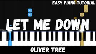 Oliver Tree - Let Me Down (Easy Piano Tutorial)