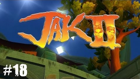 Jak II | Episode 18 - Erol Was Bottle Fed
