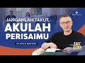 Saat Teduh Bersama - JANGANLAH TAKUT, AKULAH PERISAIMU | 3 Januari 2024 (Official Philip Mantofa)