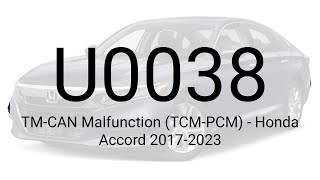 Dtc U0038 Tm-Can Malfunction Tcm-Pcm - Honda Accord 2017-2023