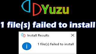 How to Fix Error 1 File Failed To Install in Yuzu Emulator