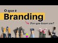 O que  branding entenda como destacar seu negcio no mercado