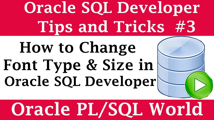 How to Change Oracle SQL Developer Font Type & Font Size | Oracle SQL Developer Tips and Tricks