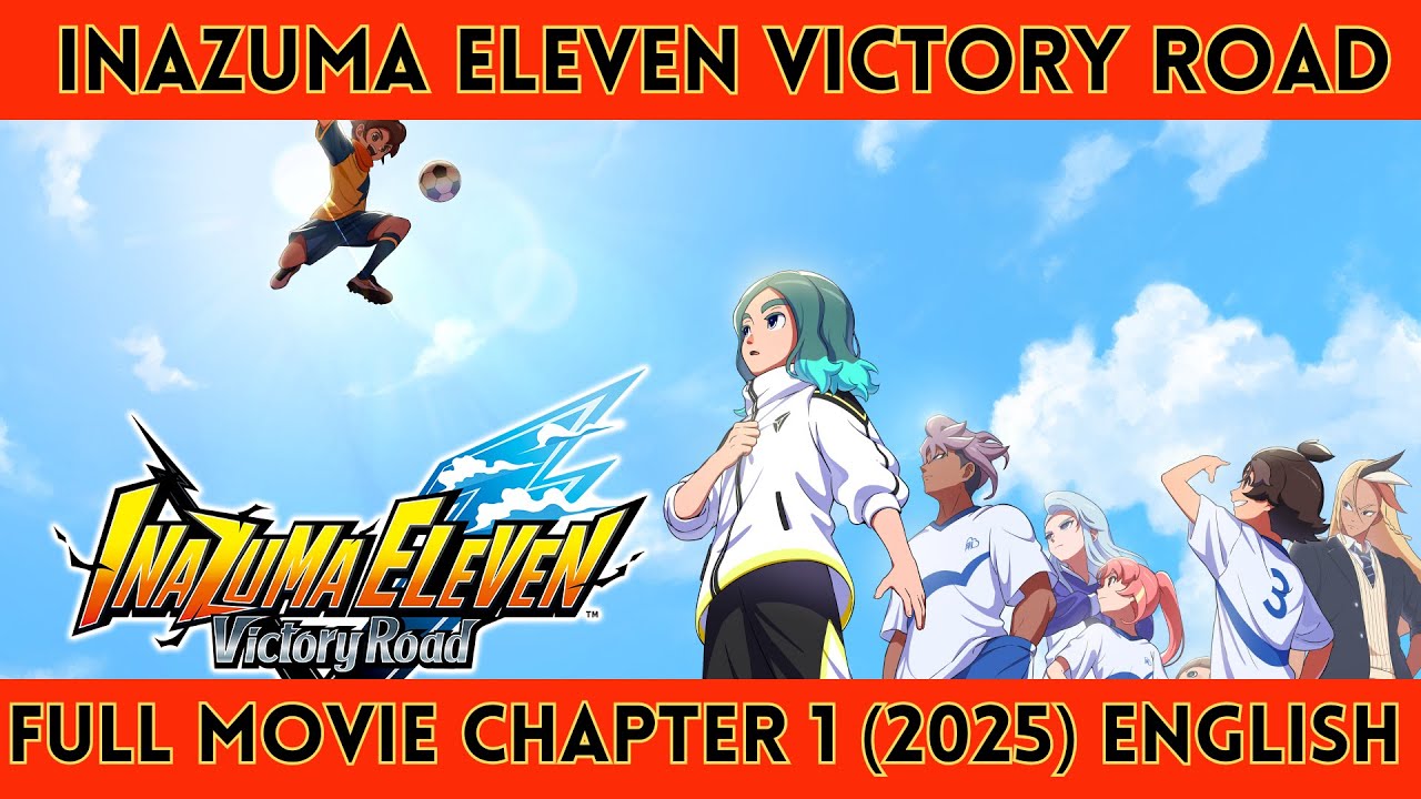 Inazuma Eleven: Road to Victory – (Chapter 1 Movie) (English)