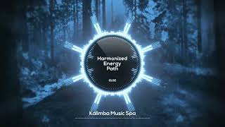 🌸 Harmonized Energy Path 🌸 | Kalimba Music | Quiet moments for steady focus and creative energy