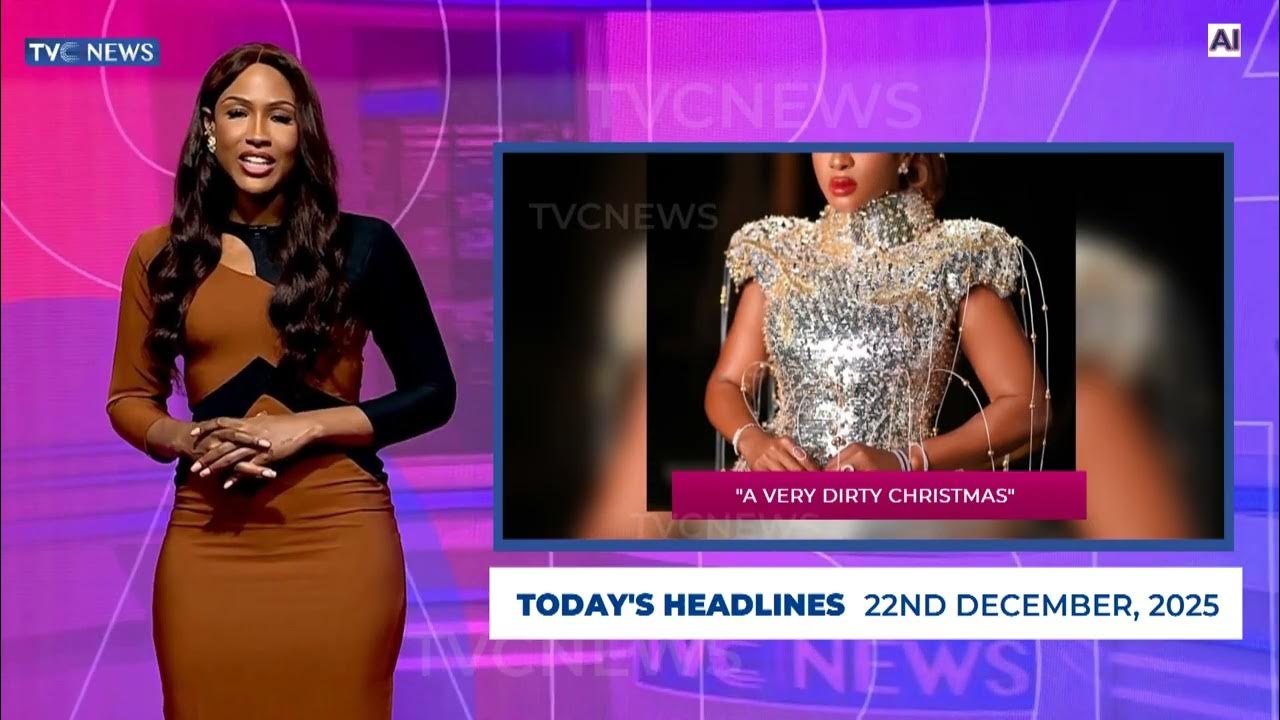 TVC News AI English Headline News | 22nd December, 2025