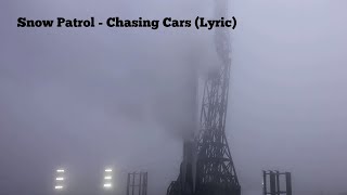 Snow Patrol - Chasing Cars (Lyric)
