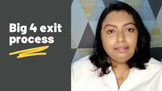 Big 4 exit process || PwC/Deloitte/KPMG/EY || #bySreeparna