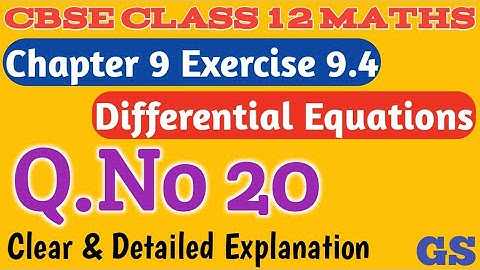 Chapter 9 - Exercise 9.4 (Q.No 20) Differential Equations | CBSE Class 12th Maths in Tamil - NCERT