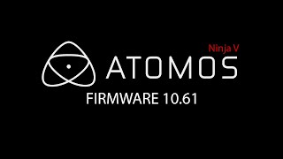 Atomos Ninja V Firmware 10.61 - Timelapse and HDMI to SDI