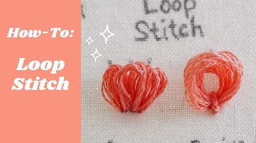 Loop Stitch | How To Easy Embroidery Tutorial