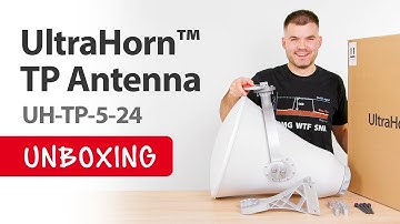 UltraHorn TP Antenna, UH-TP-5-24 - UNBOXING
