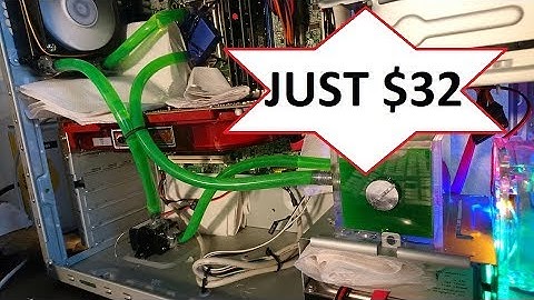 $32 CUSTOM WATERCOOLING LOOP