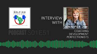 Life interview with Jennifer Jim | Coaching | Development | Perfectionists | Podcast