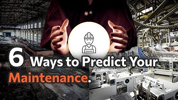 The "Big 6" Predictive Maintenance Technologies