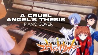 Neon Genesis Evangelion OP - A Cruel Angel’s Thesis (Piano Cover)