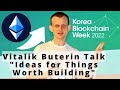 Vitalik buterin  ethereum foundation keynote talk at eth seoul ideas for things worth building