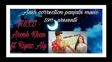 GUCCI - Aroob Khan ft. Riyaz Aly | Kaptaan | MixSingh | Anshul Garg