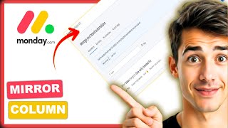How to use a mirror column in automations in Monday.com (Easiest Way)(2026 Guide)
