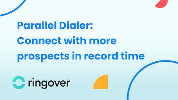 Parallel Dialer: Connect with more prospects in record time
