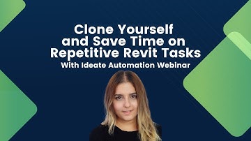 Clone Yourself and Save Time on Repetitive Revit Tasks with Ideate Automation