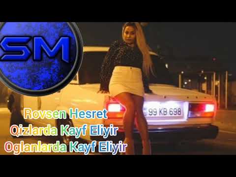 Rovsen Hesret- Qizlarda Kayf Eliyir Oglanlarda Kayf Eliyir [Official Audio] 2021
