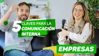 5 CLAVES para una COMUNICACIÓN INTERNA eficaz en una empresa