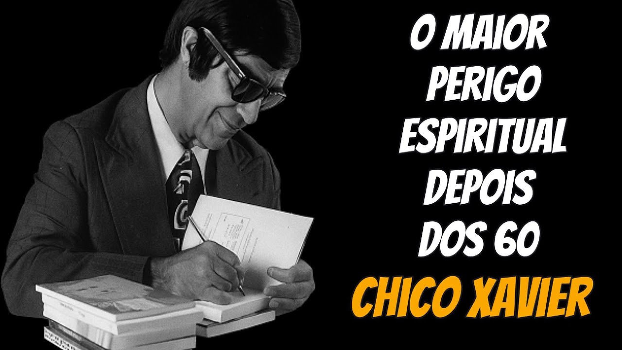 O Maior Perigo Espiritual Após os 60 Anos - Alerta Que Chico Xavier Deixou Antes de Morrer