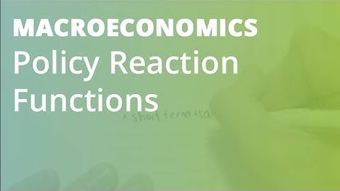 Policy Reaction Functions | Macroeconomics