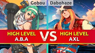 GGST ▰ Gobou (A.B.A) vs Dabohaze (Axl). High Level Gameplay