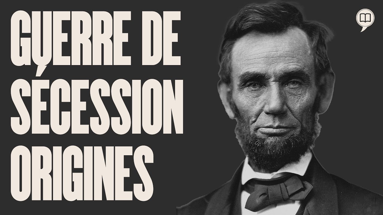 Guerre de Sécession (1861-1865): tome 1- Les origines | L'Histoire nous le dira – Série no 4