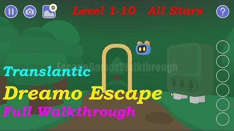 Dreamo Escape Levels 1-10 (All Stars 30/30) Walkthrough [Translantic]