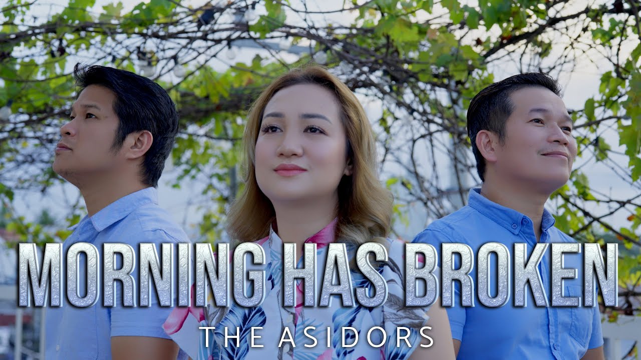 Morning Has Broken - THE ASIDORS | 2023 Covers Morning Has Broken - THE ASIDORS | 2023 Covers