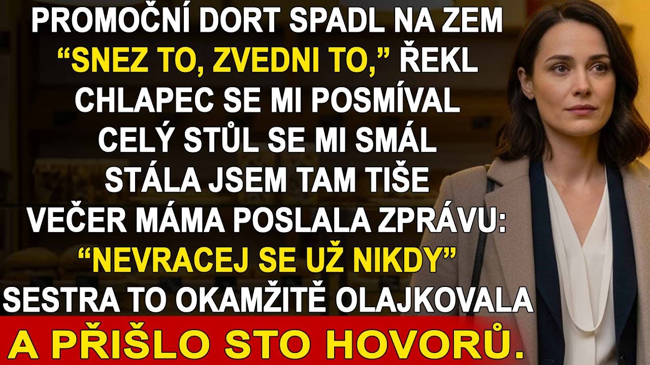 Syn mé sestry shodil můj promoční dort a řekl  ‚Sněz ho ze země ‘ A pak jsem…