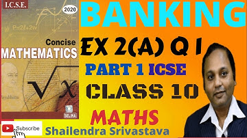 Part 1 Concise Mathematics EX 2(A) Q 1 | Class 10 Maths ICSE - Chapter 2 - Banking | learnviaelearn