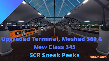 Upgraded Terminal, Meshed 360 & New Class 345 | SCR V1.9.2 | ThomasRBX