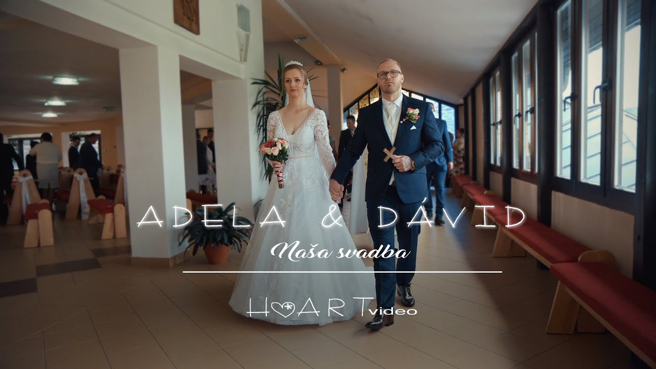 Adela a Dávid - Naša Svadba,
