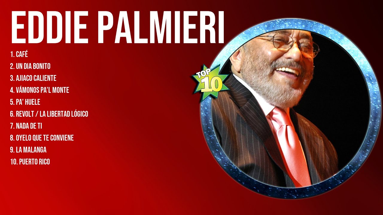 Eddie Palmieri Latin Songs Playlist ~ Top 100 Artists To Listen in 2024 Eddie Palmieri Latin Songs Playlist ~ Top 100 Artists To Listen in 2024