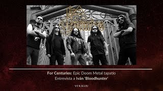 For Centuries: Epic Doom Metal tapatío | Entrevista a Iván &#39;Bloodhunter&#39;