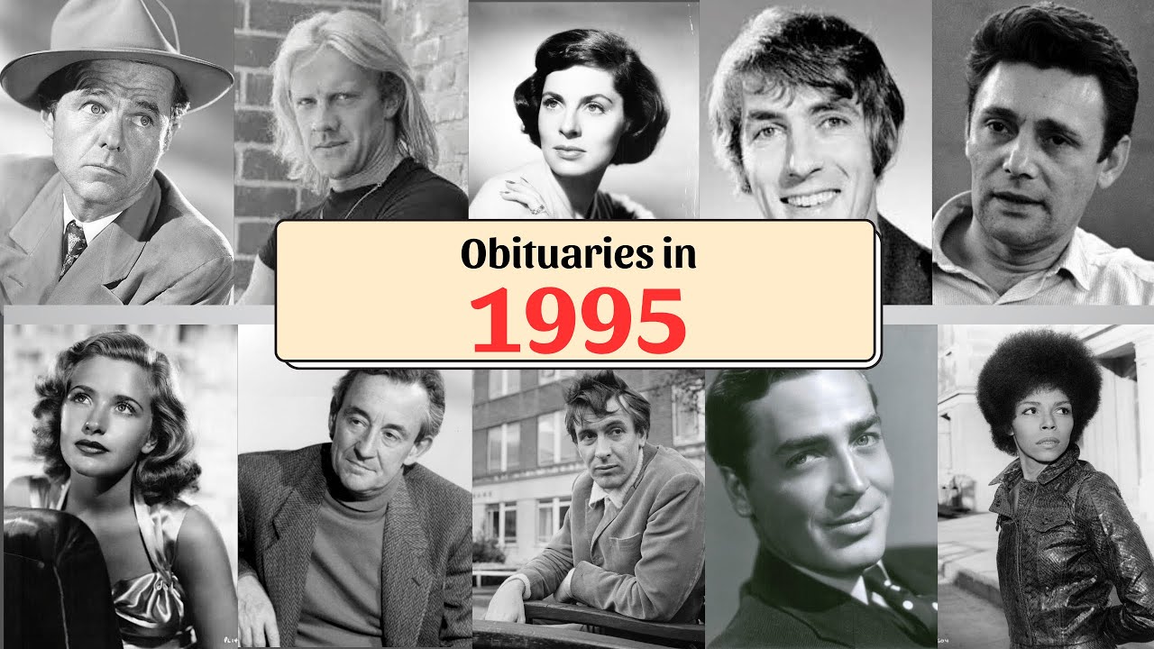 1995 Obituaries: Remembering famous celebrities who died in 1995