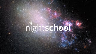 NightSchool: A Virtual Tour of the Universe