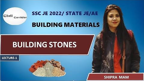 Building Stones | Types of Rocks  | Lecture-1 | Building Materials  |  SSC JE 2022