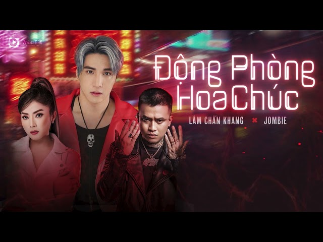 Động Phòng Hoa Chúc - Lâm Chấn Khang x Jombie | Official Lyrics Video class=