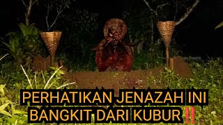 Jenazah Bangkit Dari Kubur Paling Menyeramkan