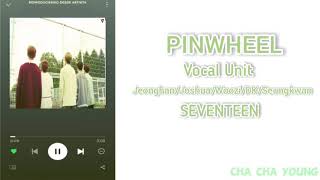 SEVENTEEN (세븐틴) - Pinwheel [Vocal Unit] (Easylyrics/Eng/Indo)