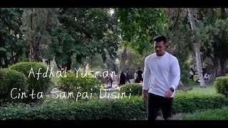 Afdhal Yusman - Cinta Sampai Disini