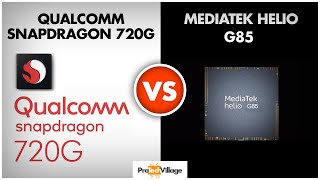 Snapdragon 720G vs Mediatek Helio G85  | Which one is better? ??| Helio G85 vs Snapdragon 720G